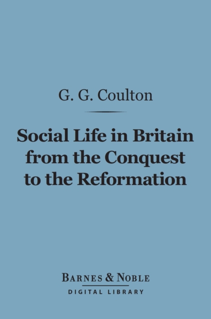 Book Cover for Social Life in Britain From the Conquest to the Reformation (Barnes & Noble Digital Library) by G.  G. Coulton