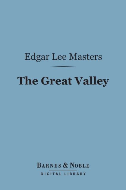 Book Cover for Great Valley (Barnes & Noble Digital Library) by Edgar Lee Masters