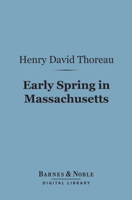 Book Cover for Early Spring in Massachusetts (Barnes & Noble Digital Library) by Henry David Thoreau