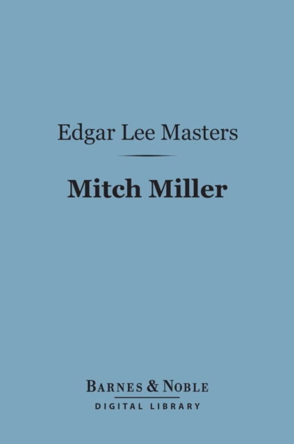 Book Cover for Mitch Miller (Barnes & Noble Digital Library) by Edgar Lee Masters