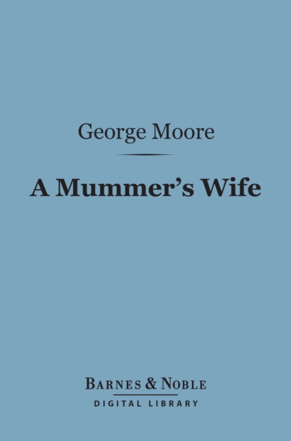 Book Cover for Mummer's Wife (Barnes & Noble Digital Library) by Moore, George