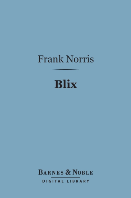 Book Cover for Blix (Barnes & Noble Digital Library) by Frank Norris