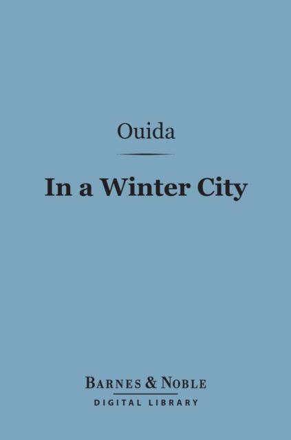 Book Cover for In a Winter City (Barnes & Noble Digital Library) by Ouida