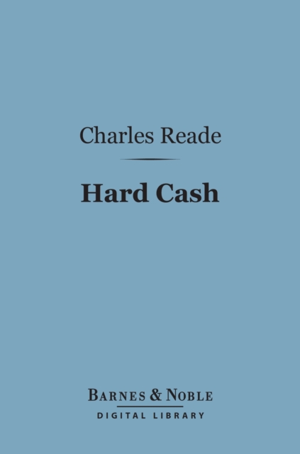 Book Cover for Hard Cash (Barnes & Noble Digital Library) by Charles Reade