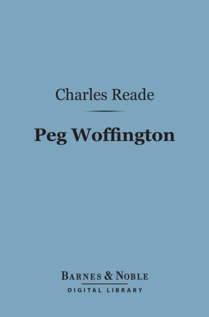 Book Cover for Peg Woffington (Barnes & Noble Digital Library) by Charles Reade