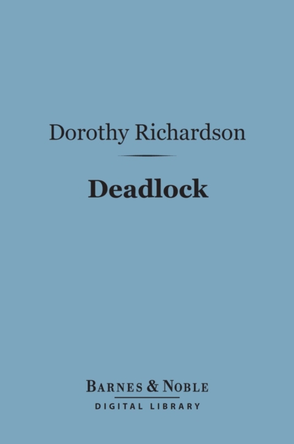 Book Cover for Deadlock (Barnes & Noble Digital Library) by Dorothy Richardson