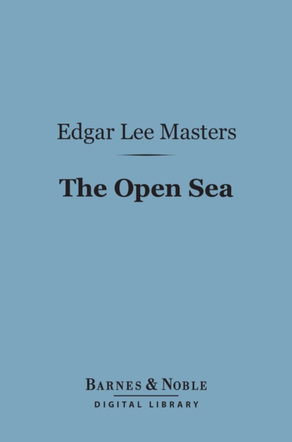 Book Cover for Open Sea (Barnes & Noble Digital Library) by Edgar Lee Masters