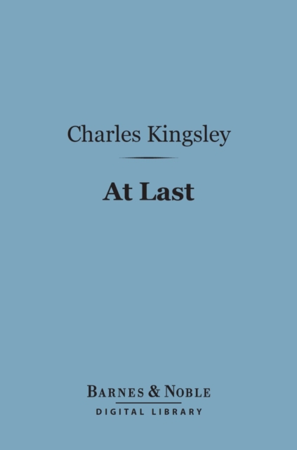 Book Cover for At Last (Barnes & Noble Digital Library) by Charles Kingsley