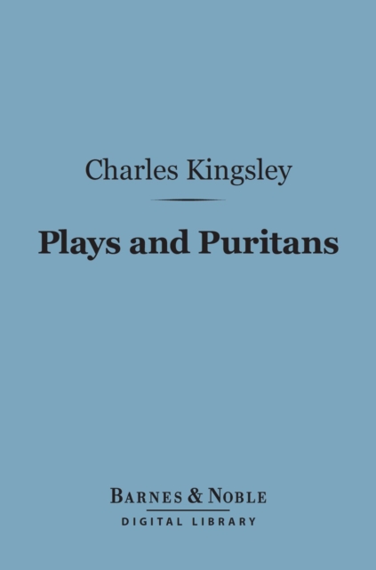 Book Cover for Plays and Puritans (Barnes & Noble Digital Library) by Charles Kingsley