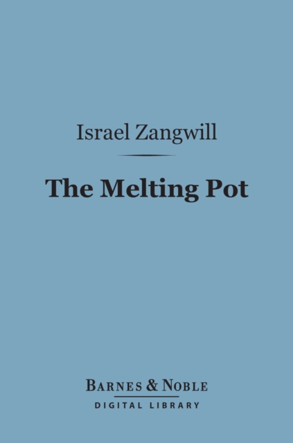 Book Cover for Melting Pot (Barnes & Noble Digital Library) by Israel Zangwill