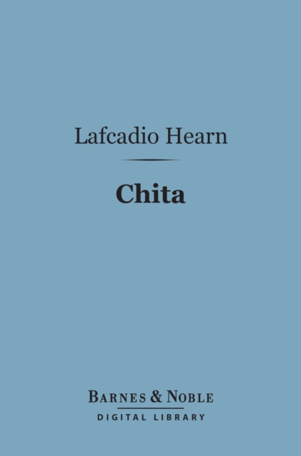 Book Cover for Chita (Barnes & Noble Digital Library) by Hearn, Lafcadio