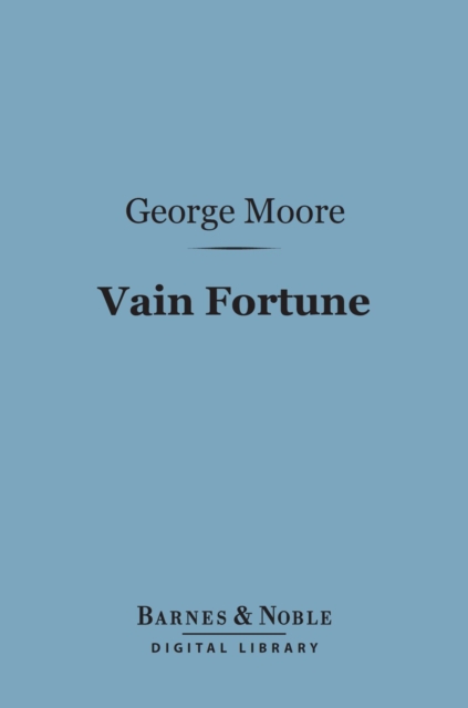 Book Cover for Vain Fortune (Barnes & Noble Digital Library) by George Moore