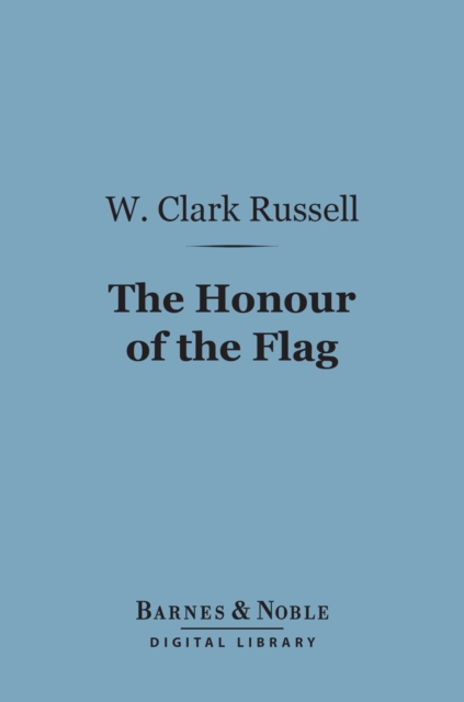 Book Cover for Honour of the Flag (Barnes & Noble Digital Library) by W. Clark Russell