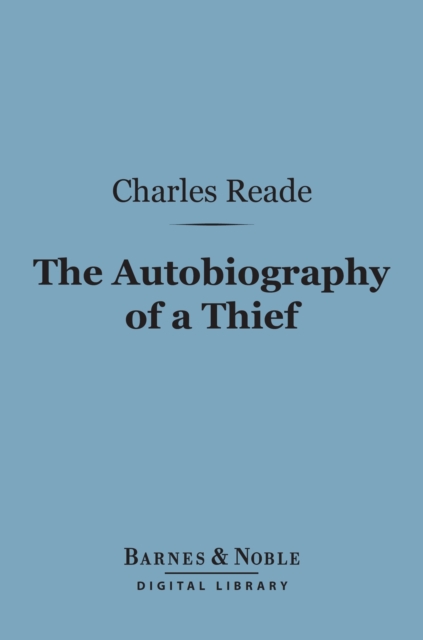 Book Cover for Autobiography of a Thief (Barnes & Noble Digital Library) by Charles Reade