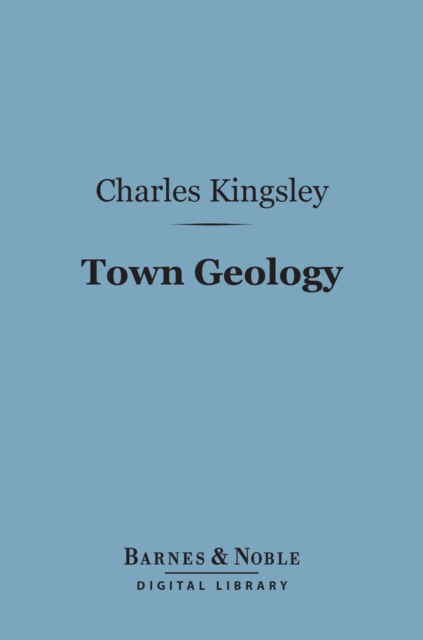Book Cover for Town Geology (Barnes & Noble Digital Library) by Charles Kingsley