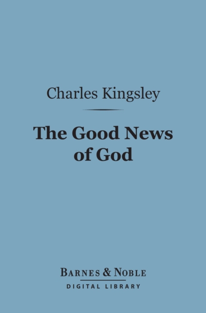 Book Cover for Good News of God (Barnes & Noble Digital Library) by Charles Kingsley