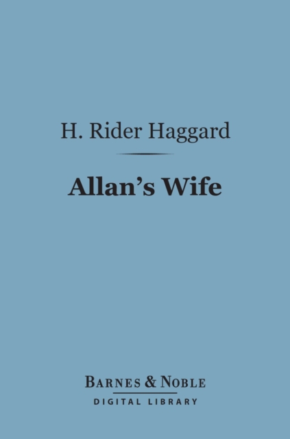 Book Cover for Allan's Wife (Barnes & Noble Digital Library) by H. Rider Haggard