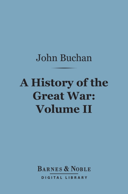 Book Cover for History of the Great War, Volume 2 (Barnes & Noble Digital Library) by John Buchan