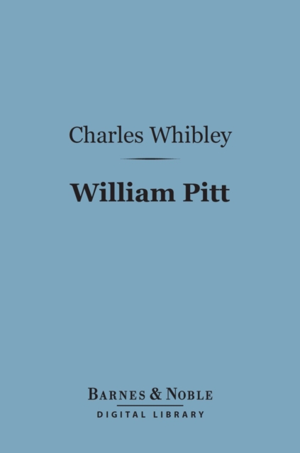 Book Cover for William Pitt (Barnes & Noble Digital Library) by Charles Whibley