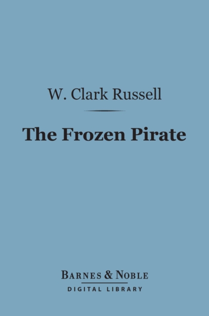 Book Cover for Frozen Pirate (Barnes & Noble Digital Library) by W. Clark Russell