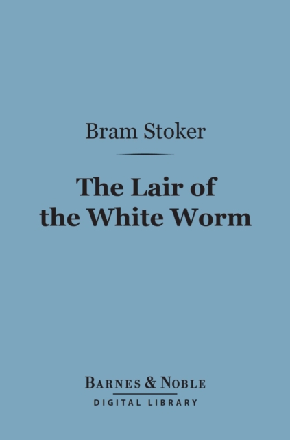 Book Cover for Lair of the White Worm (Barnes & Noble Digital Library) by Stoker, Bram