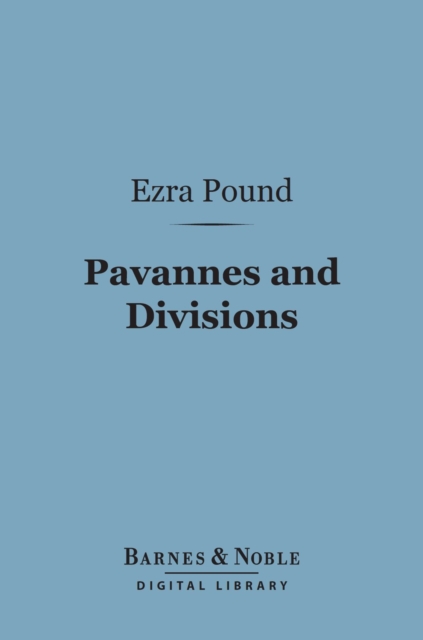 Book Cover for Pavannes and Divisions (Barnes & Noble Digital Library) by Ezra Pound