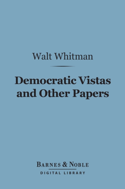 Book Cover for Democratic Vistas and Other Papers (Barnes & Noble Digital Library) by Walt Whitman