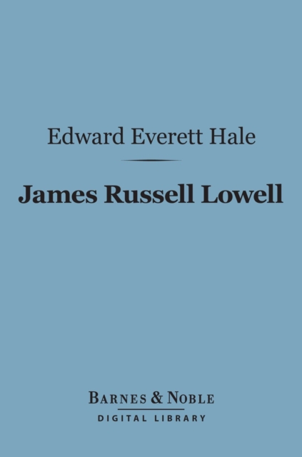 Book Cover for James Russell Lowell (Barnes & Noble Digital Library) by Edward Everett Hale