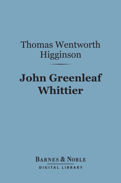 Book Cover for John Greenleaf Whittier (Barnes & Noble Digital Library) by Thomas  Wentworth Higginson