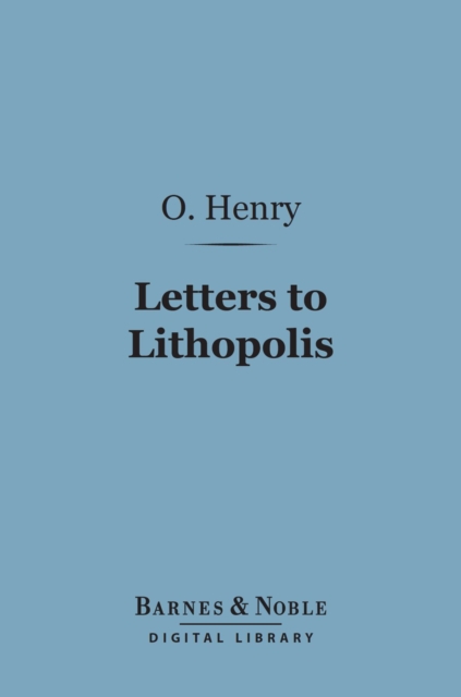 Book Cover for Letters to Lithopolis (Barnes & Noble Digital Library) by Henry, O.