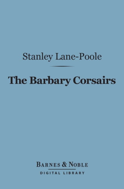 Book Cover for Barbary Corsairs (Barnes & Noble Digital Library) by Stanley Lane-Poole
