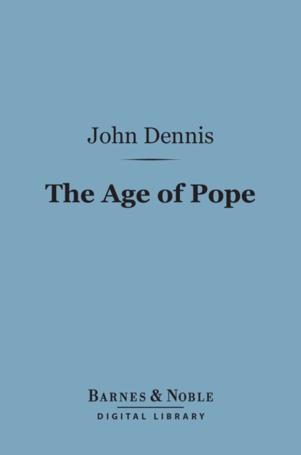 Book Cover for Age of Pope (Barnes & Noble Digital Library) by Dennis, John