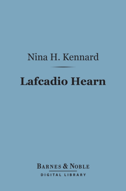 Book Cover for Lafcadio Hearn (Barnes & Noble Digital Library) by Nina H. Kennard