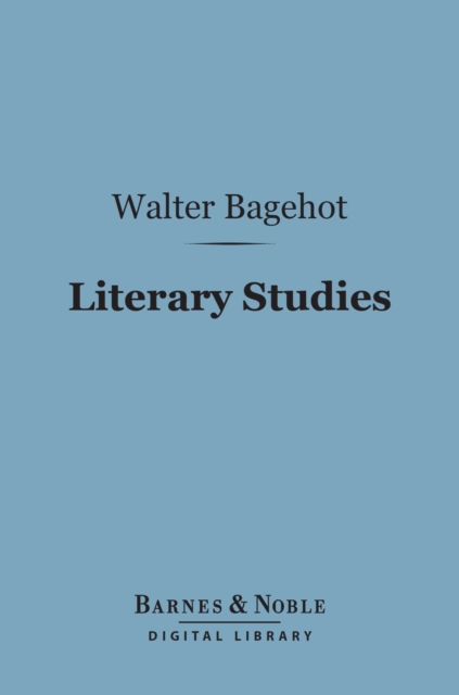 Book Cover for Literary Studies (Barnes & Noble Digital Library) by Walter Bagehot