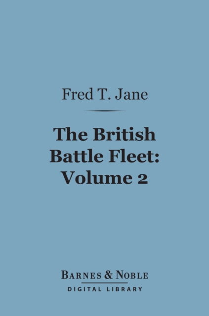 Book Cover for British Battle Fleet: Volume 2 (Barnes & Noble Digital Library) by Fred T. Jane