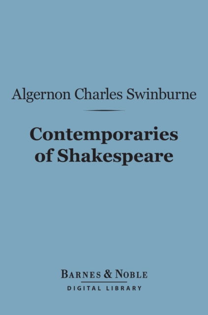 Book Cover for Contemporaries of Shakespeare (Barnes & Noble Digital Library) by Algernon Charles Swinburne