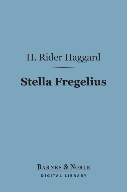 Book Cover for Stella Fregelius (Barnes & Noble Digital Library) by H. Rider Haggard