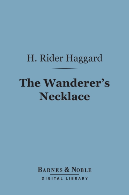 Book Cover for Wanderer's Necklace (Barnes & Noble Digital Library) by H. Rider Haggard