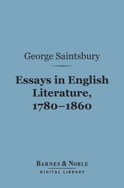 Book Cover for Essays in English Literature, 1780-1860 (Barnes & Noble Digital Library) by George Saintsbury