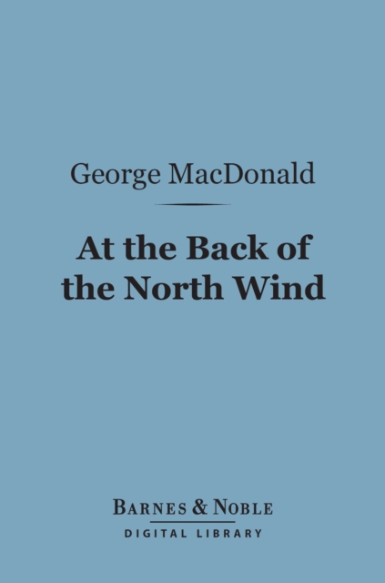 Book Cover for At the Back of the North Wind (Barnes & Noble Digital Library) by George MacDonald