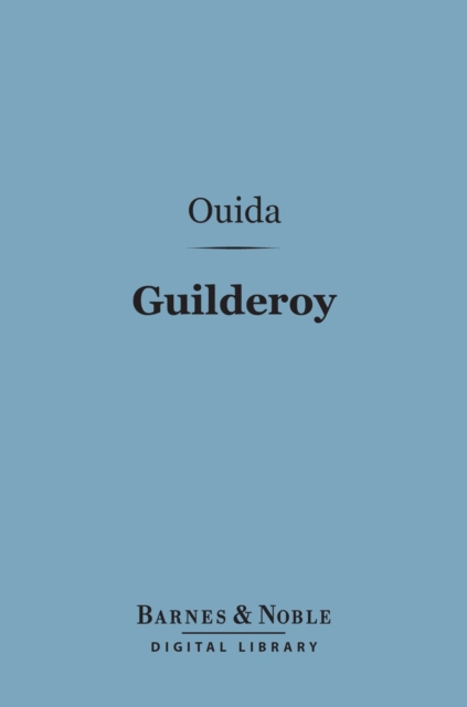 Book Cover for Guilderoy (Barnes & Noble Digital Library) by Ouida