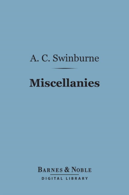 Book Cover for Miscellanies (Barnes & Noble Digital Library) by Algernon Charles Swinburne