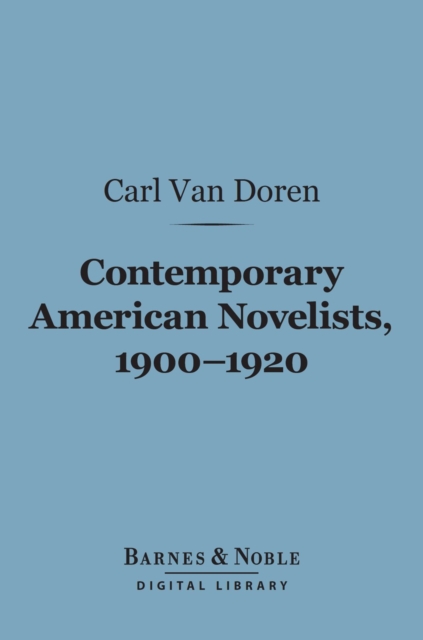 Book Cover for Contemporary American Novelists, 1900-1920 (Barnes & Noble Digital Library) by Carl Van Doren