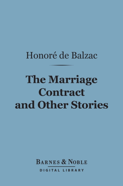 Book Cover for Marriage Contract and Other Stories (Barnes & Noble Digital Library) by Honore de Balzac