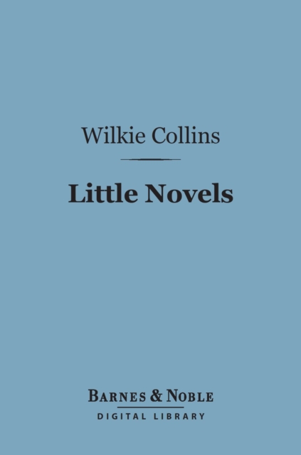 Book Cover for Little Novels (Barnes & Noble Digital Library) by Collins, Wilkie