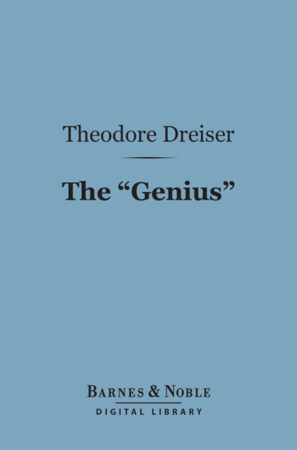 Book Cover for &quote;Genius&quote; (Barnes & Noble Digital Library) by Theodore Dreiser