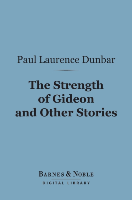 Book Cover for Strength of Gideon and Other Stories (Barnes & Noble Digital Library) by Paul Laurence Dunbar