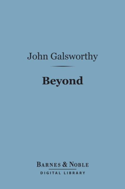 Book Cover for Beyond (Barnes & Noble Digital Library) by John Galsworthy