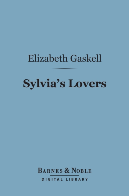 Book Cover for Sylvia's Lovers (Barnes & Noble Digital Library) by Gaskell, Elizabeth