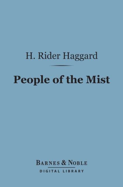 Book Cover for People of the Mist (Barnes & Noble Digital Library) by H. Rider Haggard